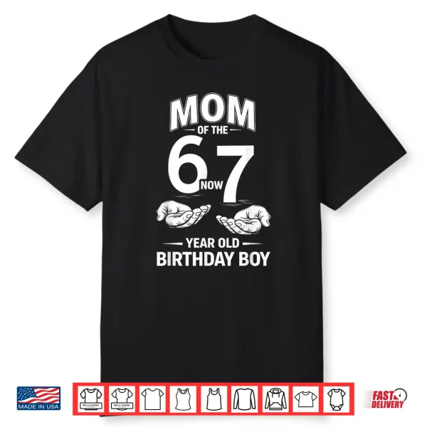 7 Year Old Birthday I Was 6 Now I’M 7 67 Meme Mom Shirt