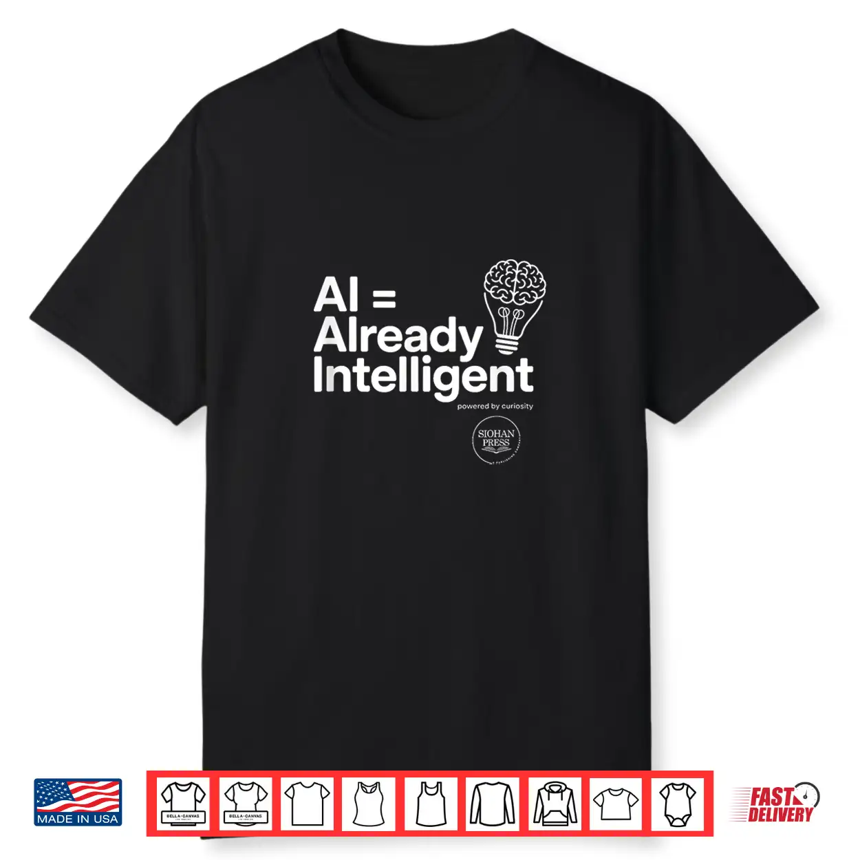 Ai = Already Intelligent Shirt Ai = Already Intelligent Shirt