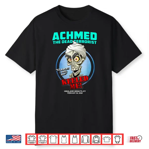 Achmed The Dead Terrorist Highland Heights Ky (2026) Shirt