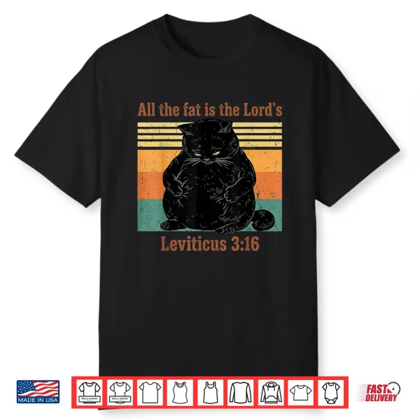 All The Fat Is The Lord’S Black Cat Christian Jesus Retro Shirt