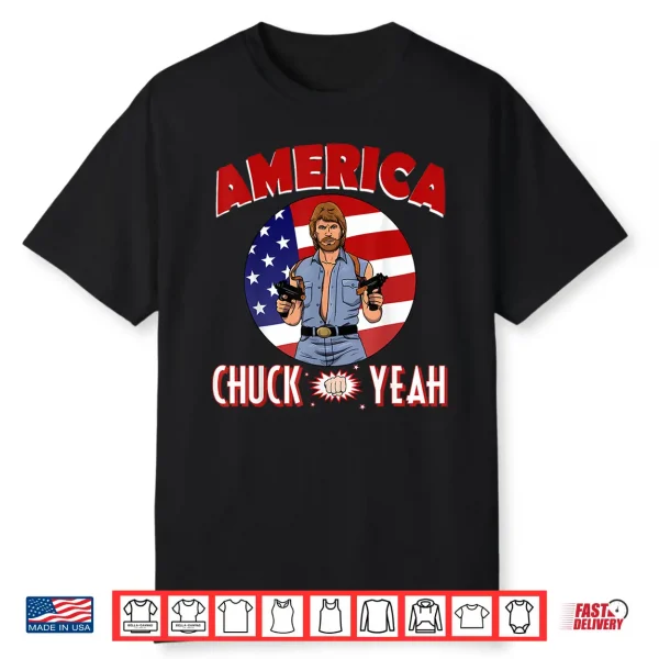 America Chuck Yeah Shirt