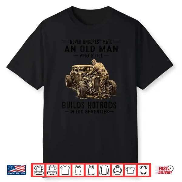 An Old Man Who Still Builds Hotrods In Shirt
