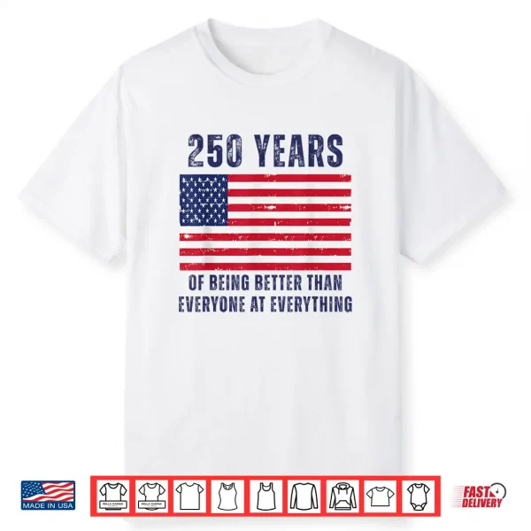 At Everything 250Th Shirt