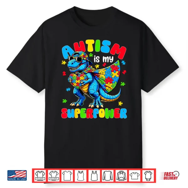 Autism Is My Superpower Dinosaur Puzzle Autistic Graphic Shirt