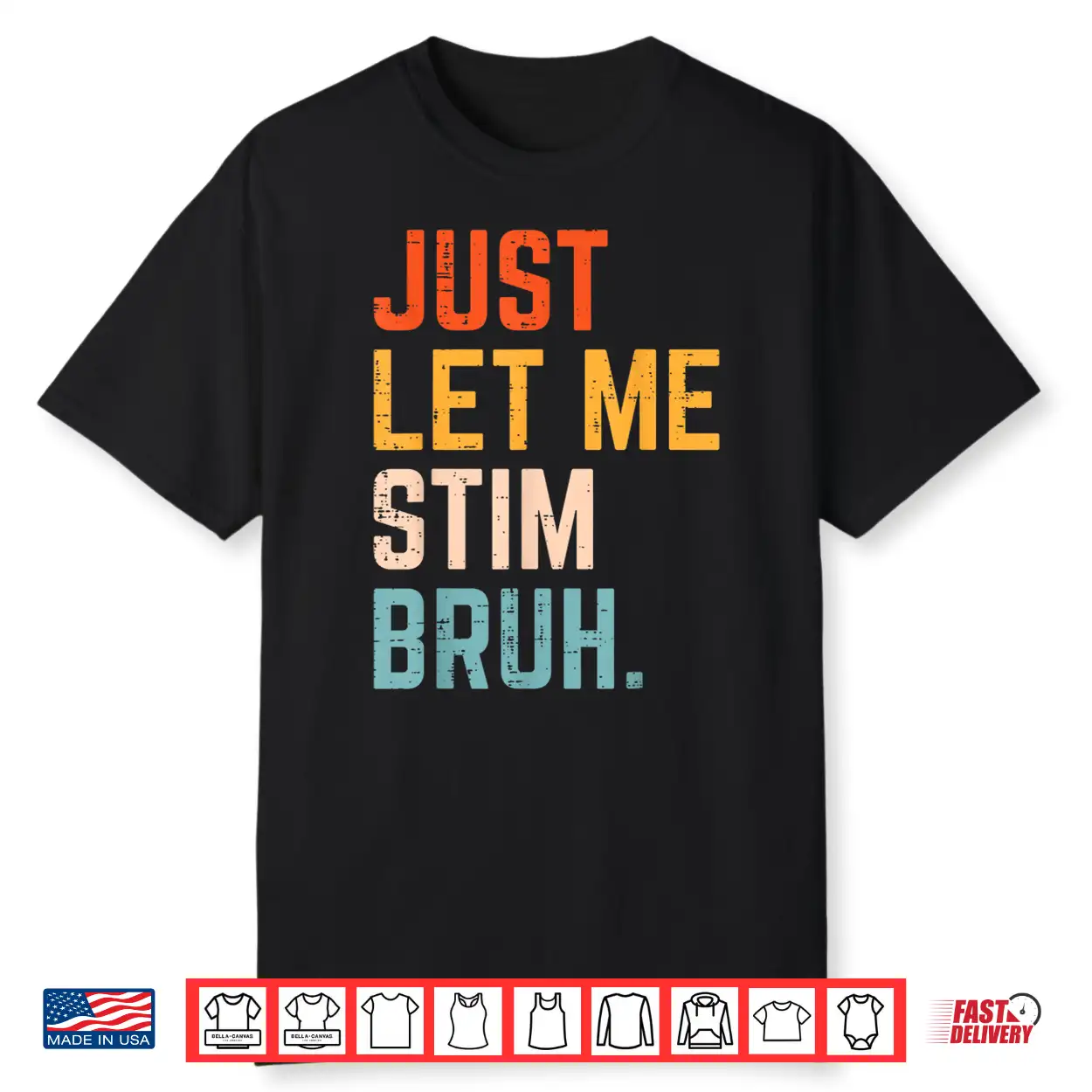 Autism Just Let Me Stim Bruh Asd Awareness Modern Humor Shirt Autism Just Let Me Stim Bruh Asd Awareness Modern Humor Shirt