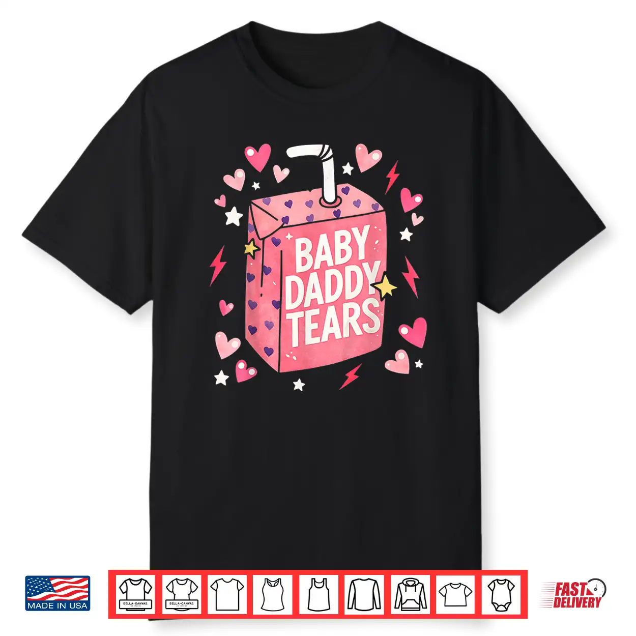 Baby Daddy Tears Funny Pink Juice Box Quote Shirt Baby Daddy Tears Funny Pink Juice Box Quote Shirt