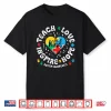 Be Kind Teach Love Autism Heart Asd Awareness Shirt