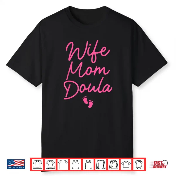 Best Doula Design For Women Wife Mom Labor & Delivery Doula Shirt