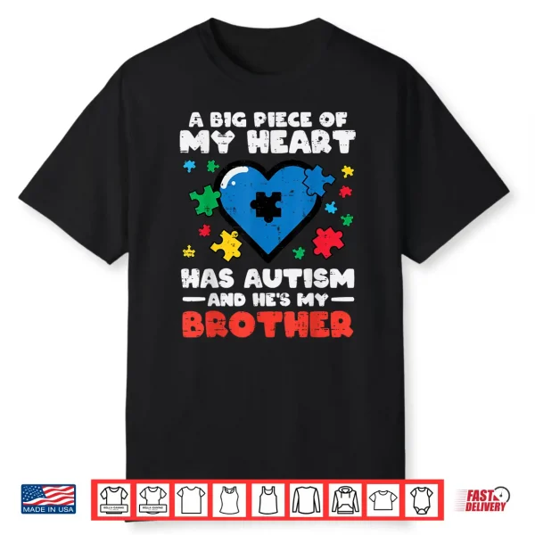 Big Piece Of My Heart Brother Asd Awareness Family Shirt