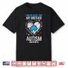 Blue For My Brother Autism Awareness Family Sister Sibling Shirt
