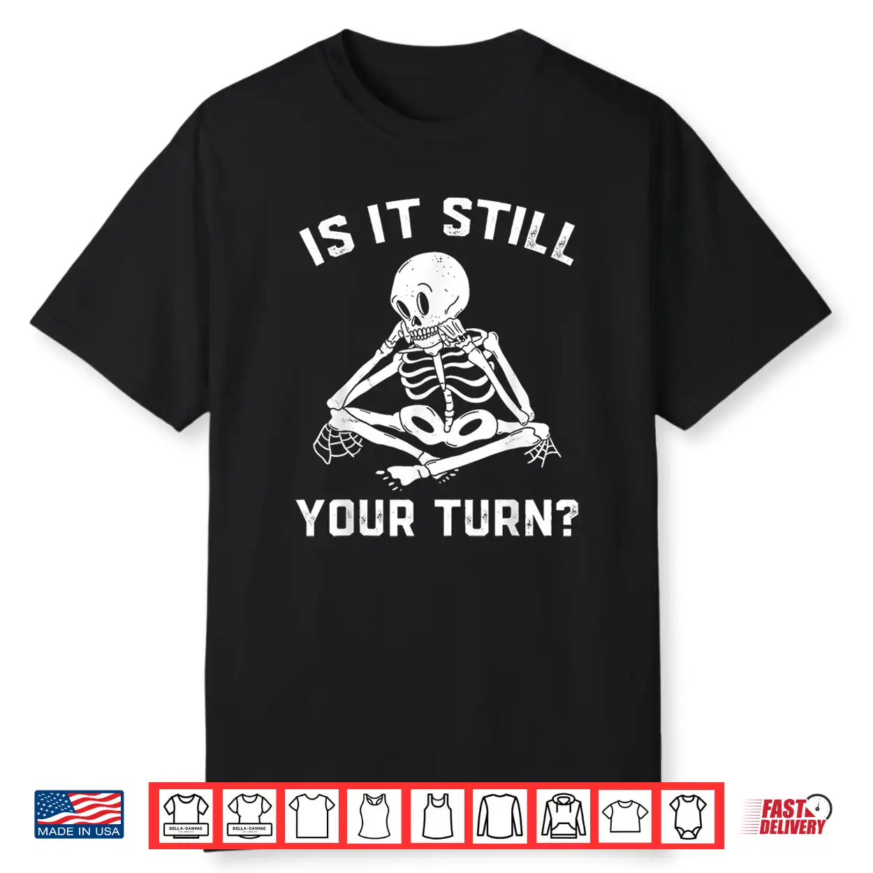 Board Game Chess Is It Still Your Turn Gaming Skeleton Shirt Board Game Chess Is It Still Your Turn Gaming Skeleton Shirt