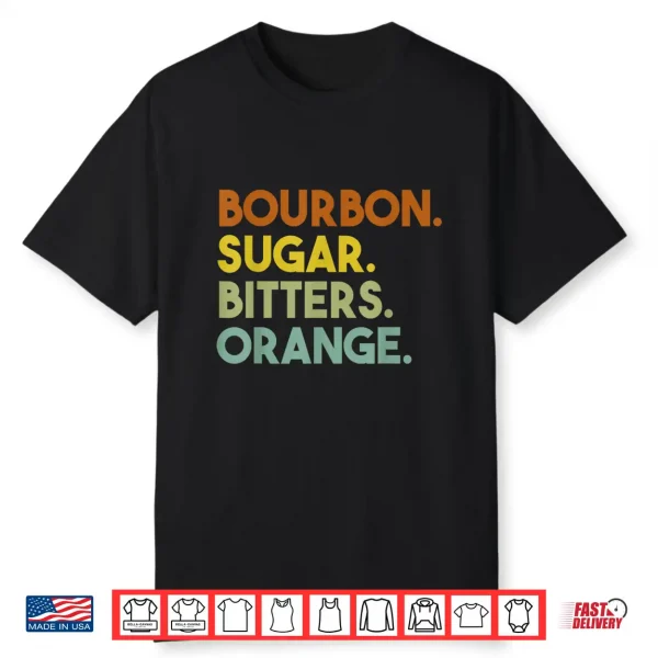 Bourbon Sugar Bitters Orange Old Fashioned Cocktail Retro Shirt