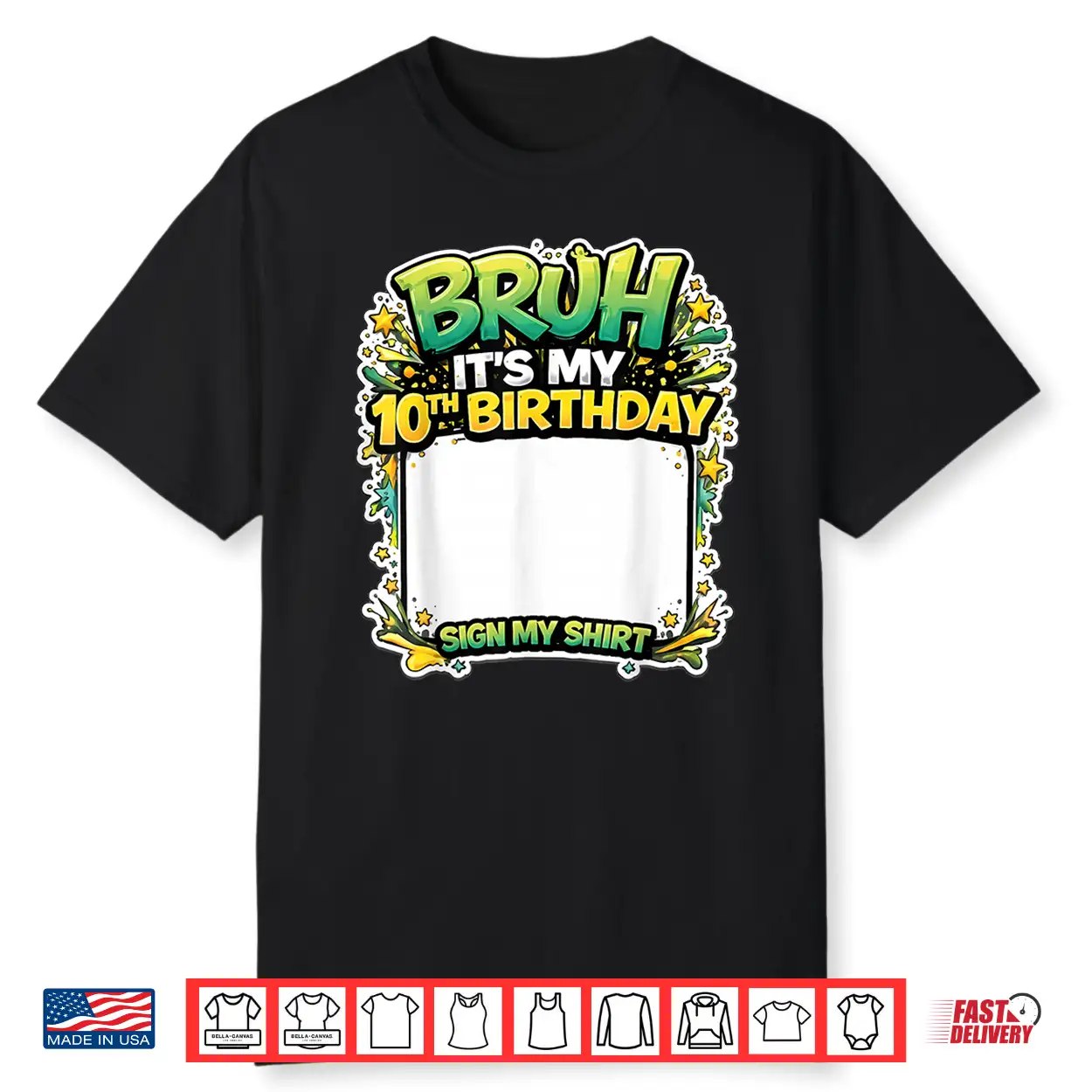 Bruh Its My Tenth Birthday Party Sign My Shirt Shirt Bruh Its My Tenth Birthday Party Sign My Shirt Shirt