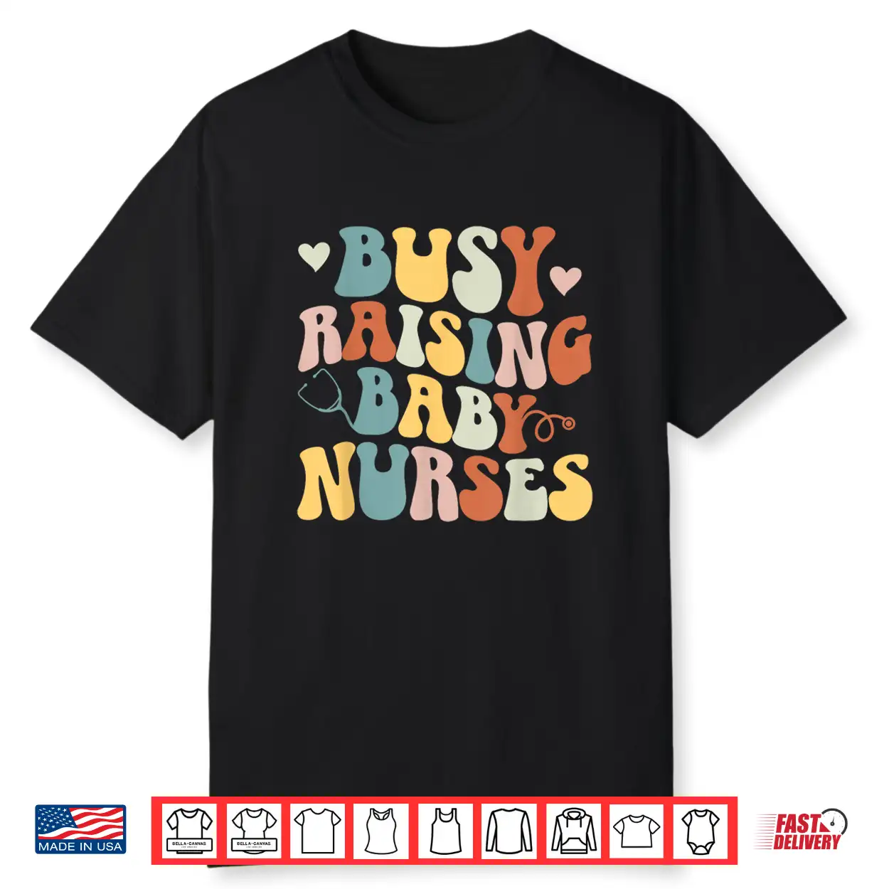 Busy Raising Baby Nurses Nursing Instructor Appreciation Shirt Busy Raising Baby Nurses Nursing Instructor Appreciation Shirt