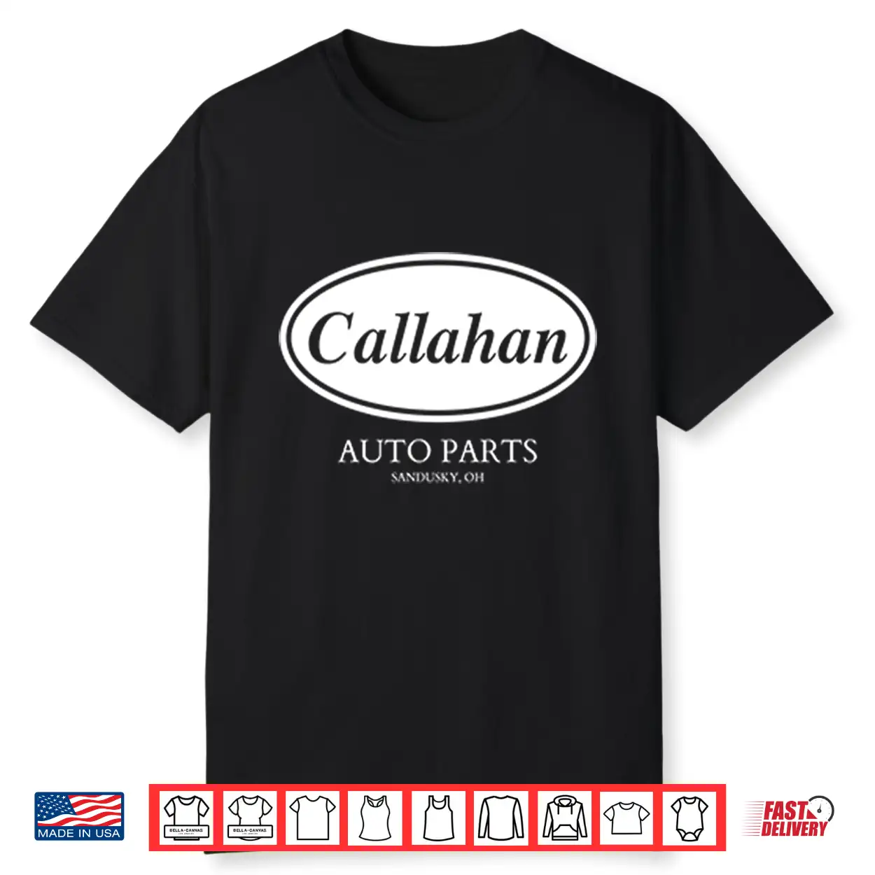 Callahan Auto Parts Sandusky Oh Shirt Callahan Auto Parts Sandusky Oh Shirt