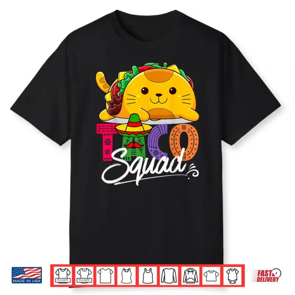 Cat Taco Squad Cinco De Mayo Cute Funny Mexican Food Lover Shirt