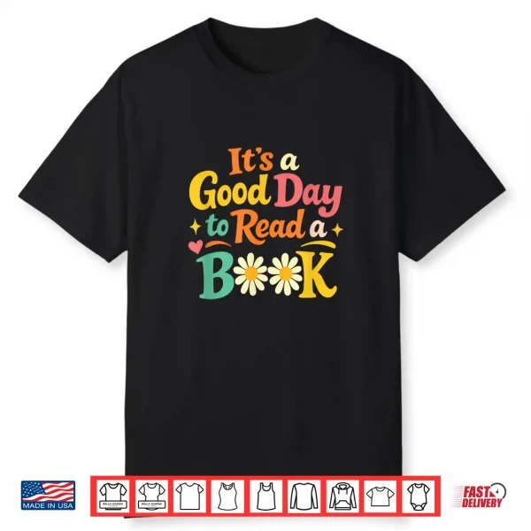 Cheerful Good Day To Read A Book Cozy Warm Bookworm Shirt