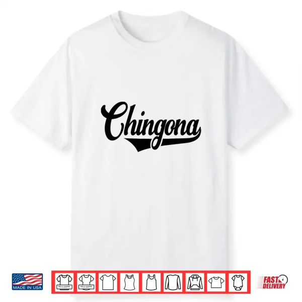 Chingona Cool Latina Women Cinco De Mayo Spanish Mexican Shirt