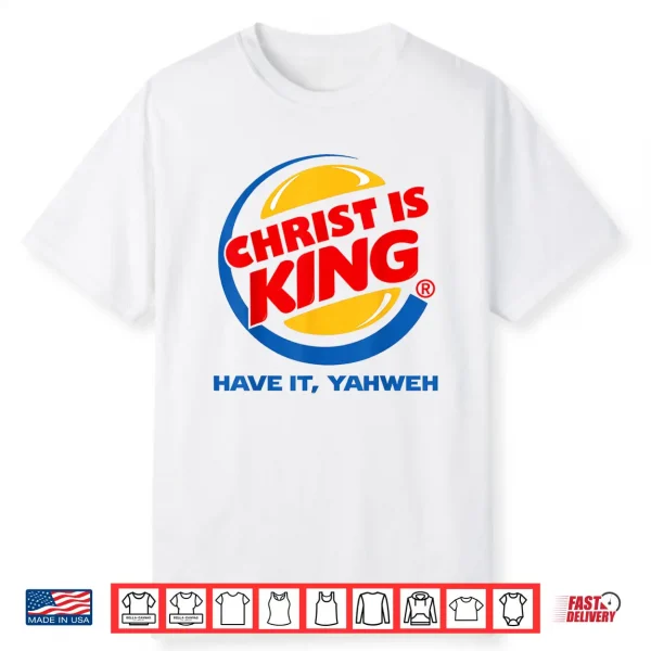 Christ Is King Christian Jesus Shirt