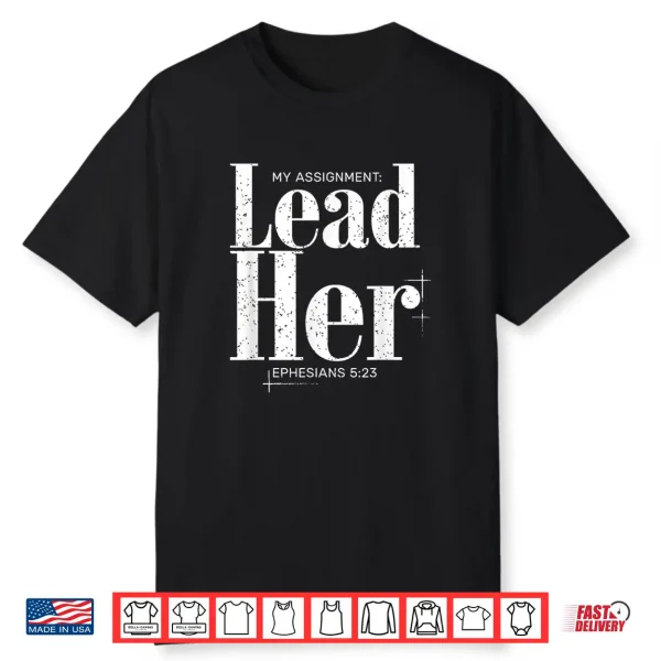 Christians Matching Couple Lead Her Ephesians 5 23 Faith Shirt