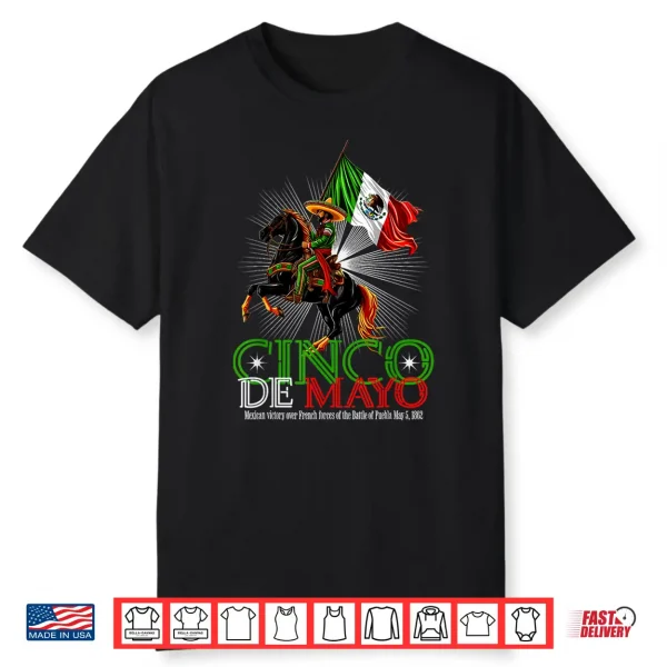 Cinco De Mayo Battle Of Puebla May 5 1862 Mexican Shirt