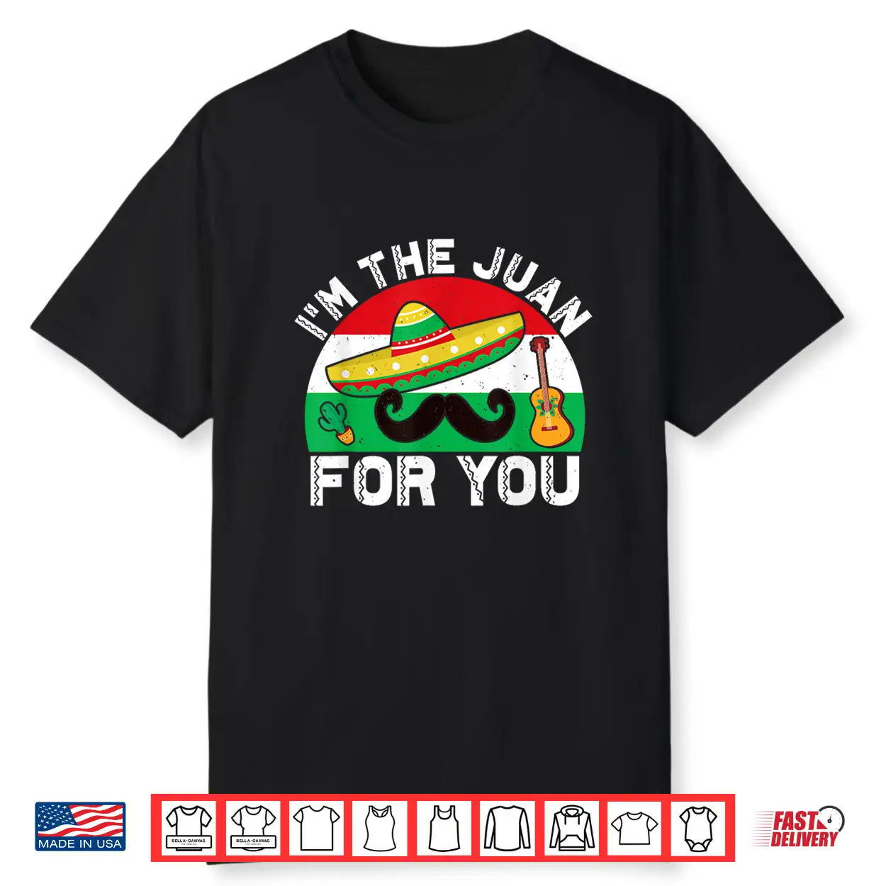 Cinco De Mayo I’M The Juan For You Mexican Outfit Vintage Shirt Cinco De Mayo I’M The Juan For You Mexican Outfit Vintage Shirt