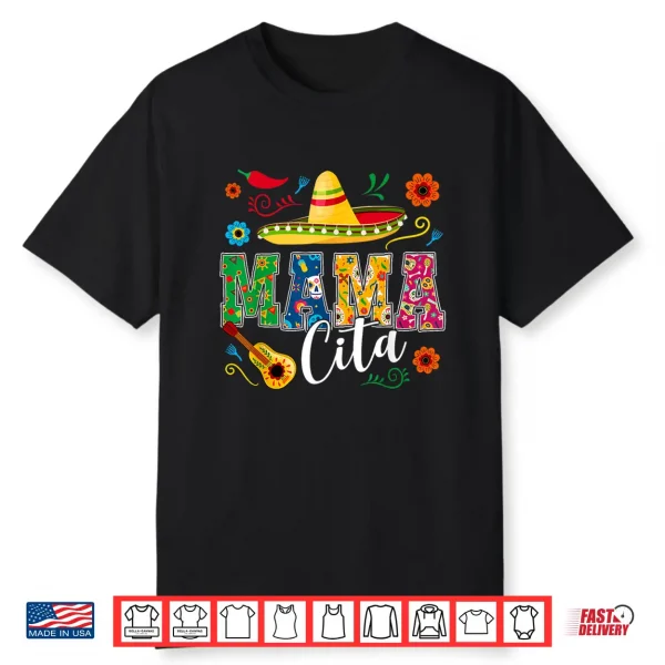 Cinco De Mayo Mamacita Flower Mama Cita Mexican Shirt