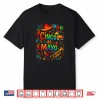 Cinco De Mayo Mexican Fiesta Fun Shirt