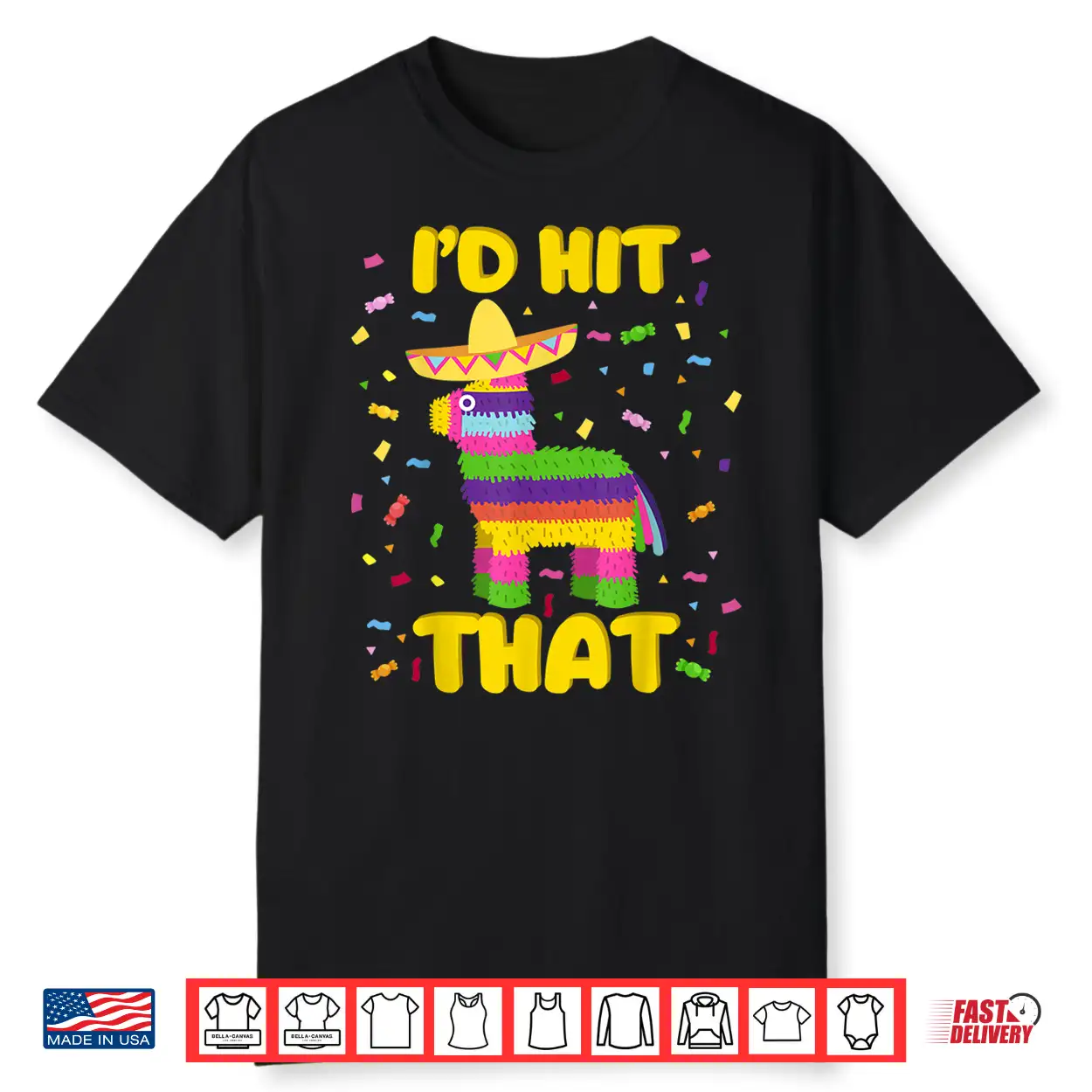 Cinco De Mayo Party Shirt I’D Hit That Pinatas Shirt Cinco De Mayo Party Shirt I’D Hit That Pinatas Shirt