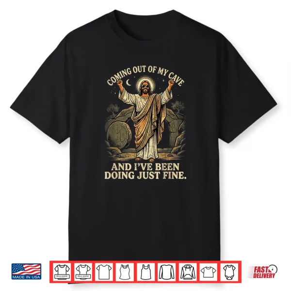 Coming Out Of My Cave Shirt Jesus Christian Religion God Shirt