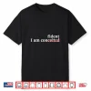 Confidence Not Conceited Motivational Quote Shirt Shirt
