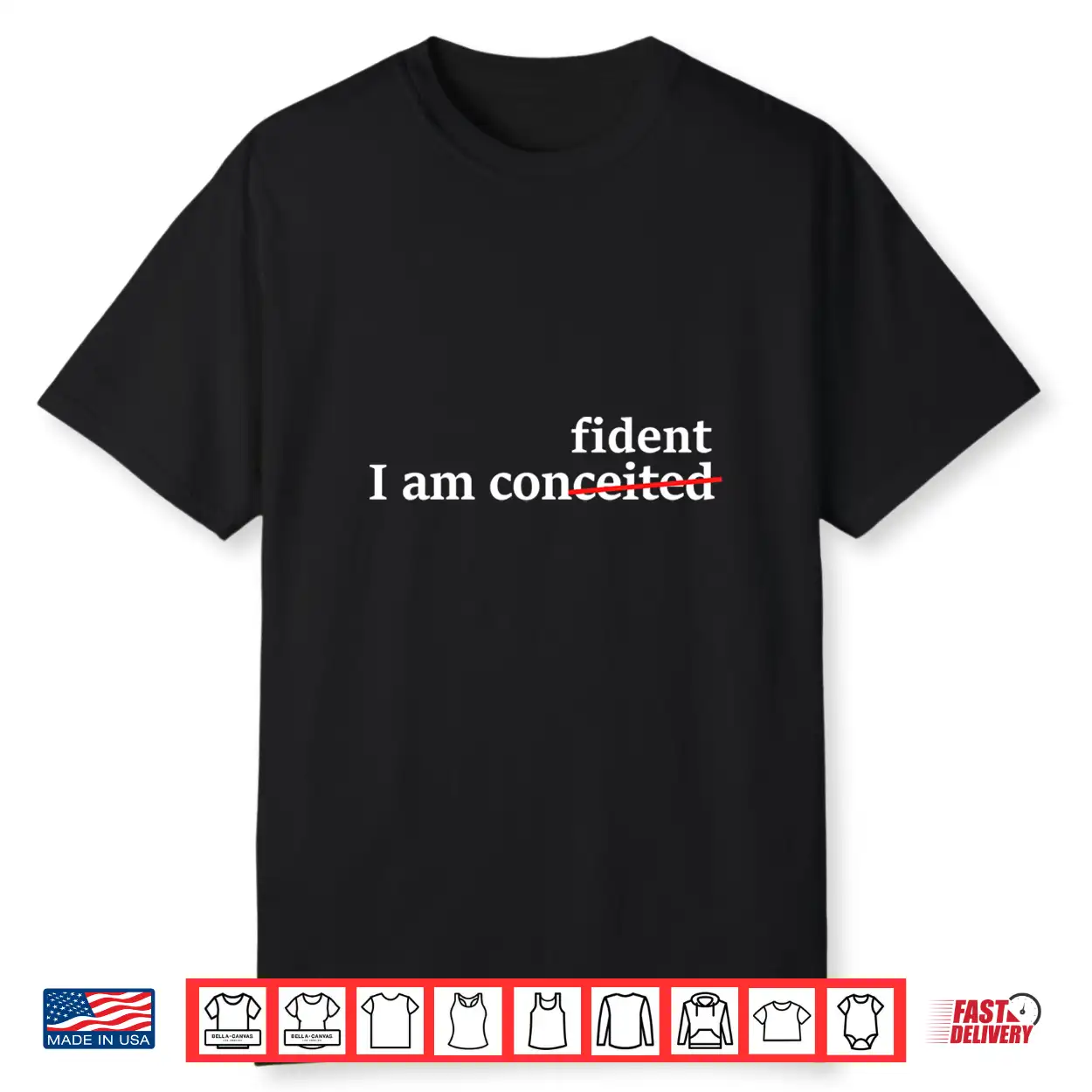 Confidence Not Conceited Motivational Quote Shirt Shirt Confidence Not Conceited Motivational Quote Shirt Shirt