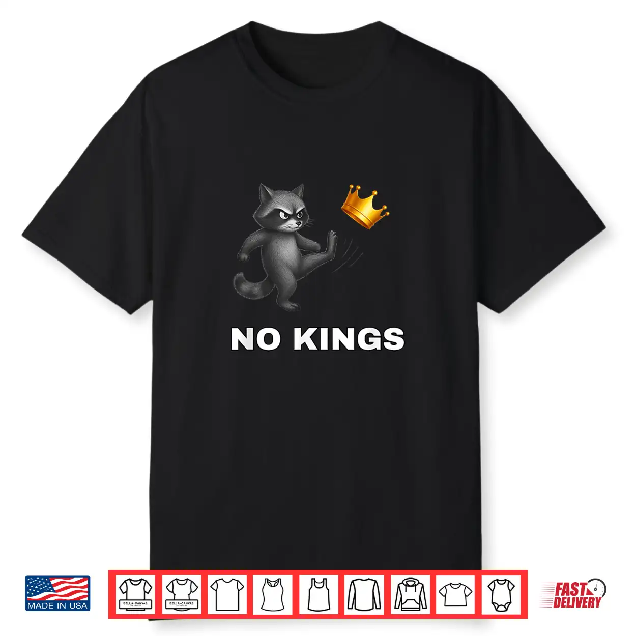 Cute Raccoon No Kings In America Funny Political Protest Shirt Cute Raccoon No Kings In America Funny Political Protest Shirt
