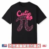 Cutie Pi Day Cute Pi Symbol Math Teachers Women Girls Kids Shirt