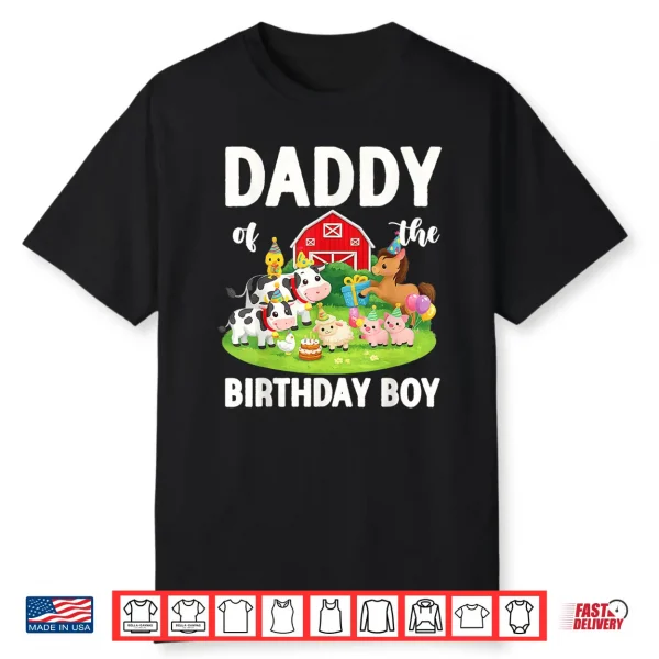 Daddy Of The Birthday Boy Farm Animal Bday Party Shirt