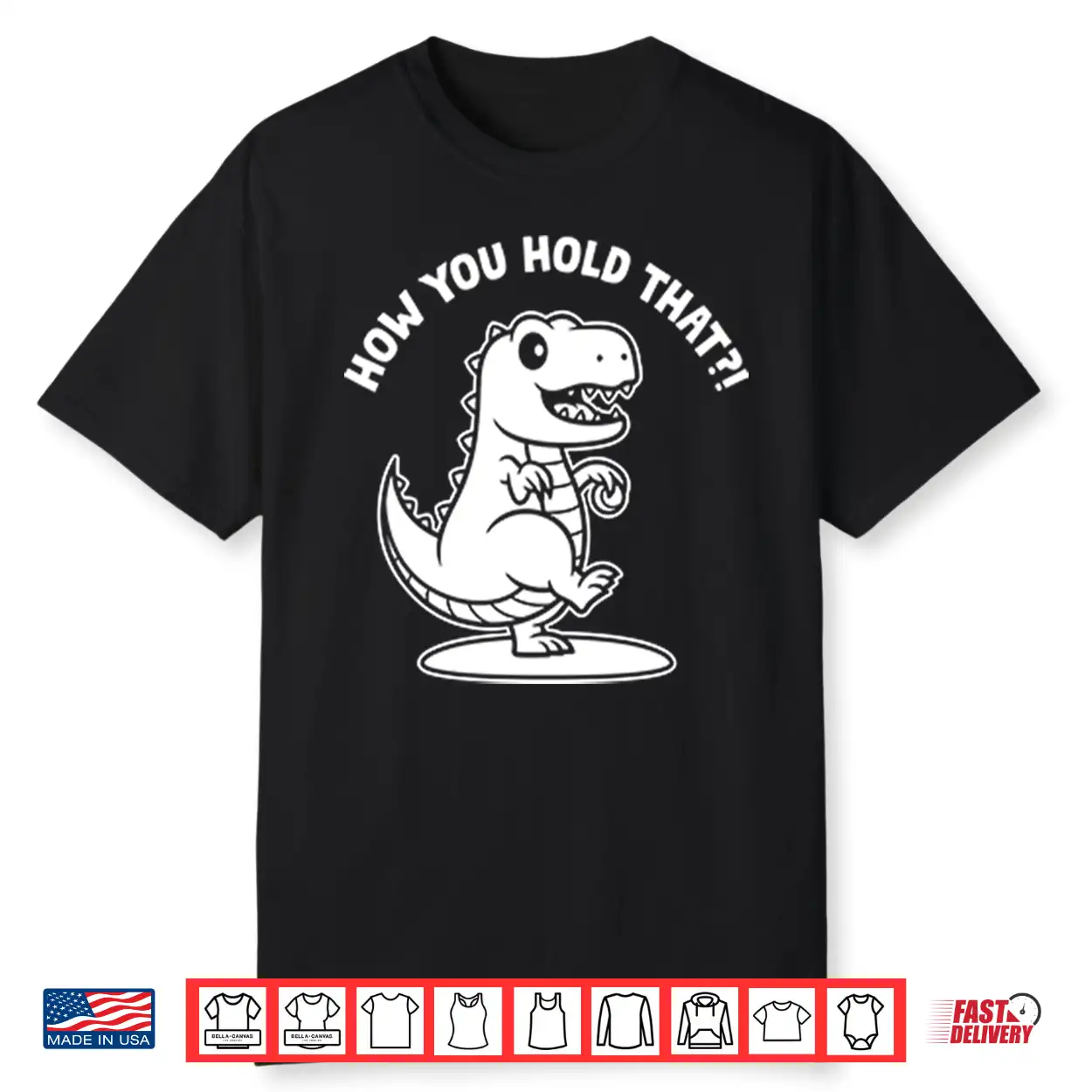 Daniel Hudson How You Hold That T Rex Dinosaur Shirt Daniel Hudson How You Hold That T Rex Dinosaur Shirt