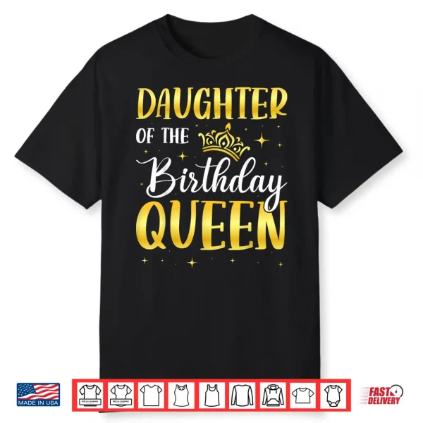 Daughter Of The Birthday Queen Shirt