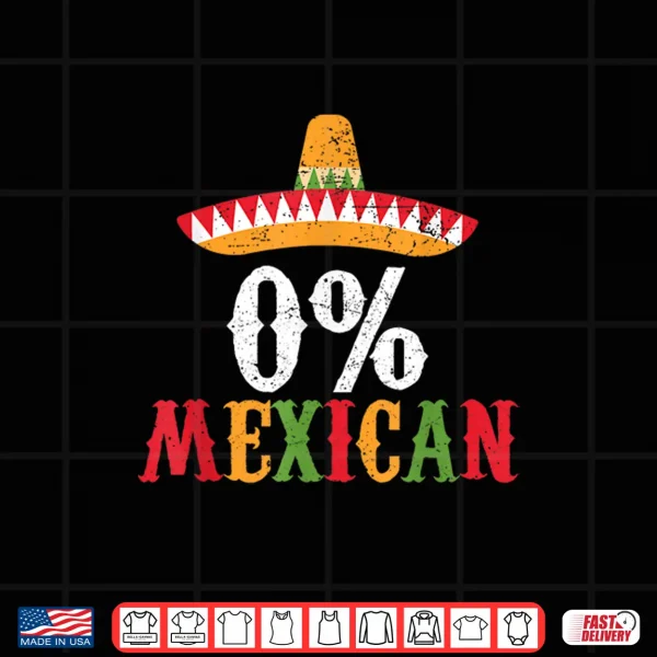 0 Mexican Cinco De Mayo Fiesta Sombrero Funny Shirt 4 Design 0 Mexican Cinco De Mayo Fiesta Sombrero Funny Shirt