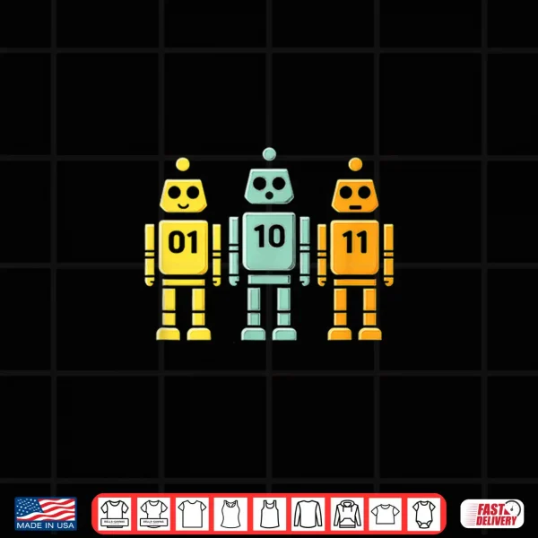 01 10 11 Robot Binary Shirt 4 Design 01 10 11 Robot Binary Shirt