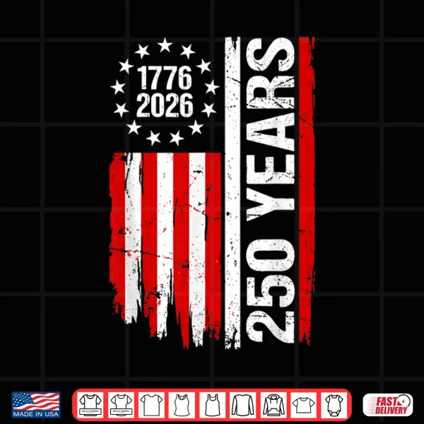 Design 1776 2026 USA Flag Cool 250th Anniversary 4th July Shirt