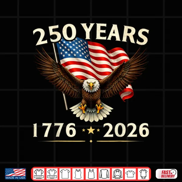 250 Anniversary Usa Patriotic Eagle 250Th Independence Day Shirt 4 Design 250 Anniversary USA Patriotic Eagle 250th Independence Day Shirt