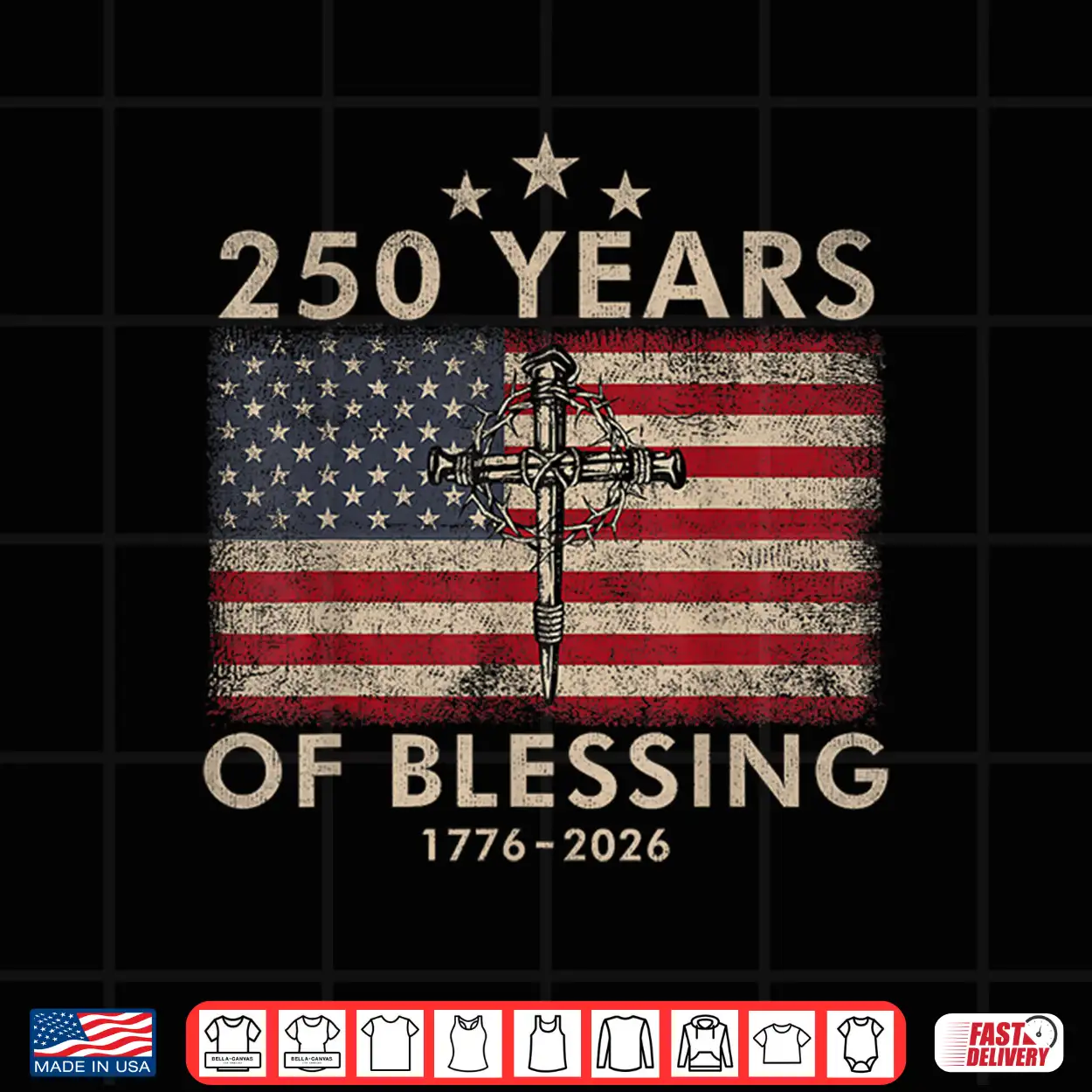 250 Years Of Blessing 1776 2026 Christian Faith American Shirt 250 Years Of Blessing 1776 2026 Christian Faith American Shirt