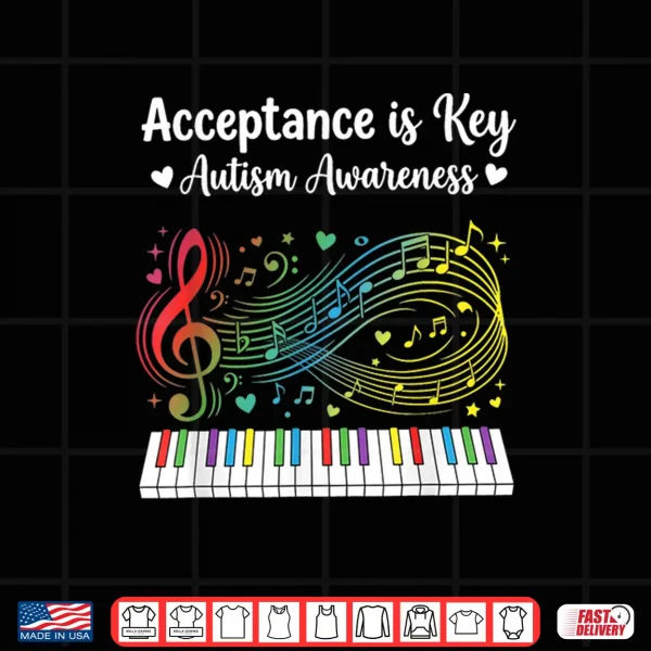 Acceptance Is Key Autism Awareness Music Piano Professional Shirt 4 Design Acceptance Is Key Autism Awareness Music Piano Professional Shirt