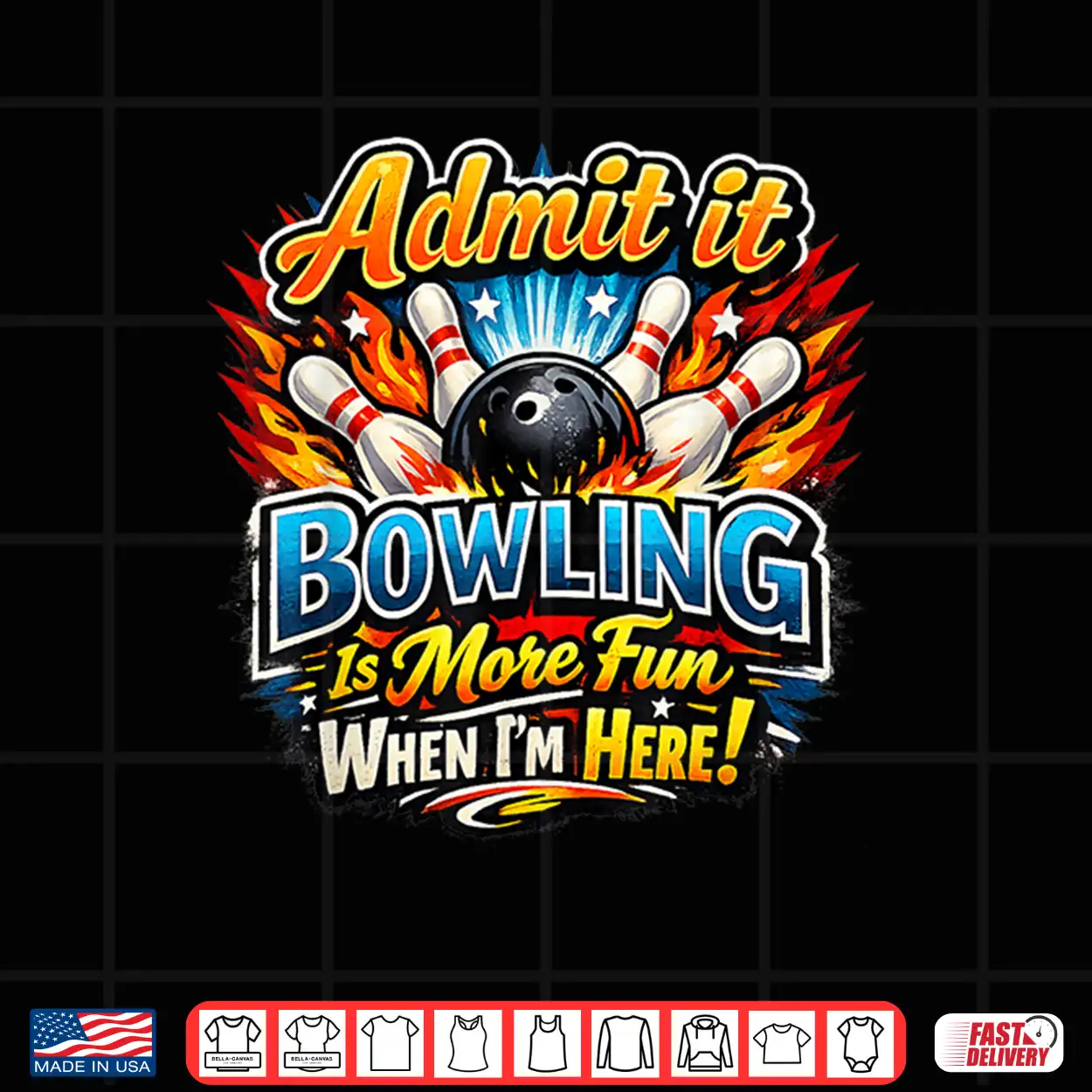 Admit It Bowling Is More Fun When I’M Here Funny Bowlers Shirt Admit It Bowling Is More Fun When I’M Here Funny Bowlers Shirt