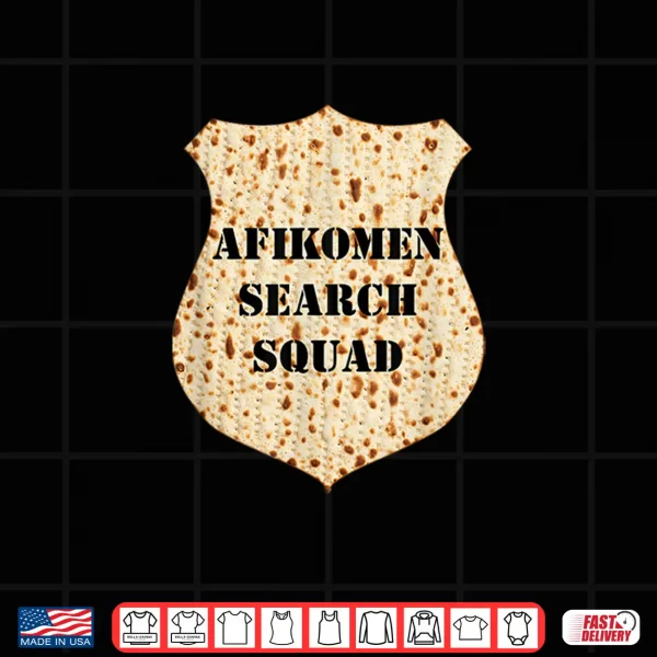 Afikomen Search Squad Funny Seder Matzah For Pesach Shirt 4 Design Afikomen Search Squad Funny Seder Matzah For Pesach Shirt