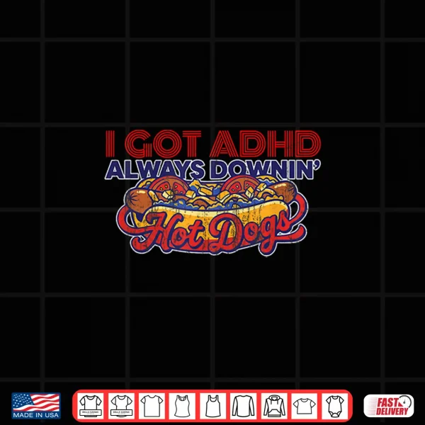 Design Always Downing Hot Dogs Vintage Humor Shirt