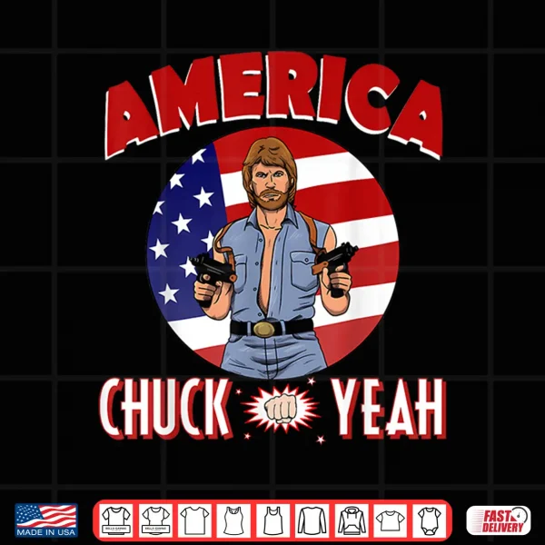 America Chuck Yeah Shirt 4 Design America Chuck Yeah Shirt