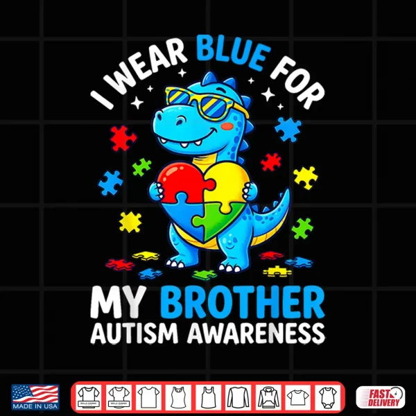 Autism Dinosaur I Wear Blue For My Brother Dino Puzzle Shirt 4 Design Autism Dinosaur I Wear Blue For My Brother Dino Puzzle Shirt