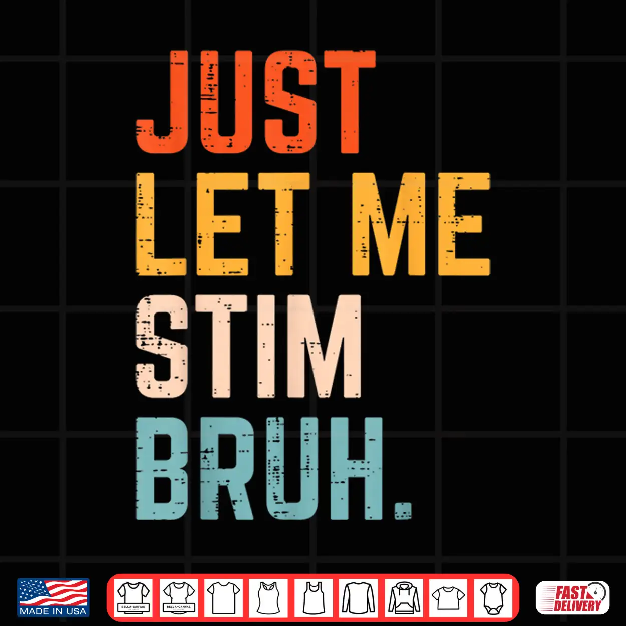 Autism Just Let Me Stim Bruh Asd Awareness Modern Humor Shirt Autism Just Let Me Stim Bruh Asd Awareness Modern Humor Shirt