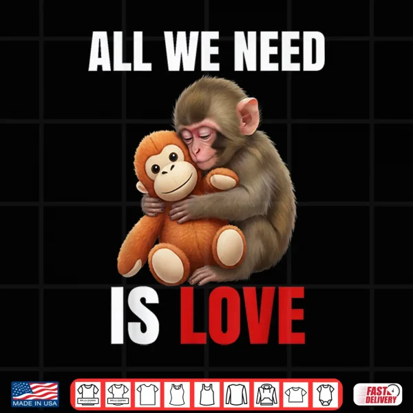 Design Baby Monkey Punch All We Need is Love Shirt